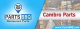 Cambro-Parts-PartsBBQ PartsBBQ  - Trusted Restaurant Equipment parts store in US. PartsBBQLLC,345 FireWood Drive Apt.3C. 