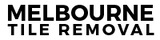 Melbourne Tile Removal, Melbourne